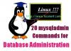 Linux'ta Veritabanı Yönetimi için 20 MySQL (Mysqladmin) Komutu