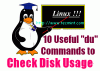 10 korisnih naredbi du (Upotreba diska) za pronalaženje upotrebe datoteka i direktorija na disku